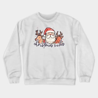 christmas vibes Crewneck Sweatshirt